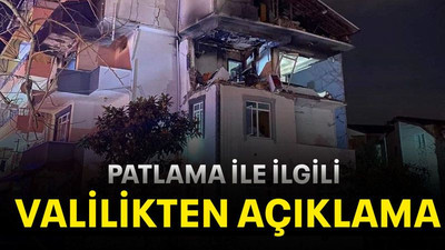 Patlama ile ilgili Valilikten açıklama